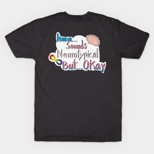 Neurotypical... Okay T-Shirt